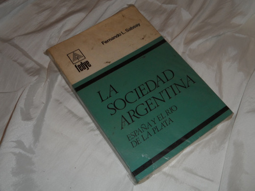 La Sociedad Argentina España Y El Río De La Plata Sabsay
