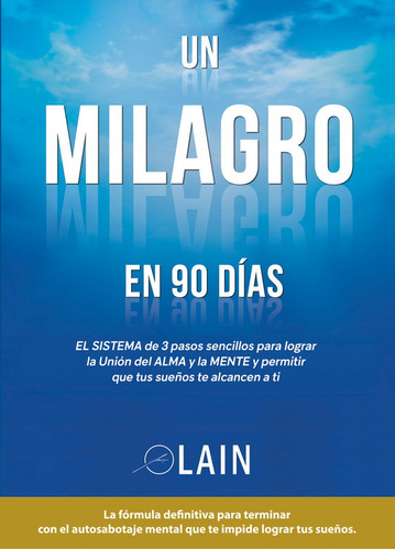 Un Milagro En 90 Días - Lain Garcia Calvo