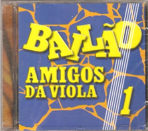 Cd Bailao Amigos Da Viola 1: Dombar Donizete Denis E Fabiano