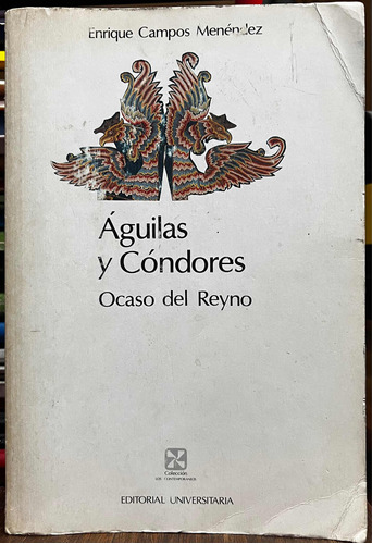 Aguilas Y Cóndores - Enrique Campos Menendez