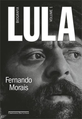 Lula: Biografia - Volume 1 - 1ªed.(2021) - Livro