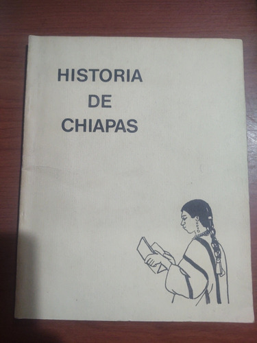 Historia De Chiapas. Libro 