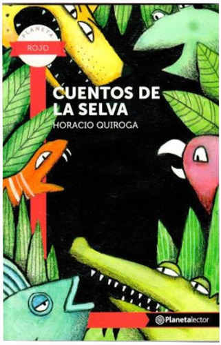 Cuentos De La Selva Horacio Quiroga
