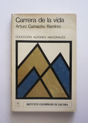 Arturo Camacho Ramirez - Carrera De La Vida 