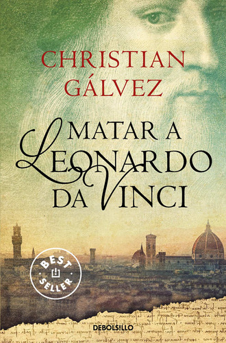 Matar A Leonardo Da Vinci (crónicas Renacimiento 1) -   - *