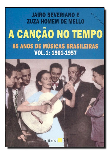 Cancao No Tempo, A, De Nadya Araujo Guimaraes. Editora Editora 34, Capa Mole Em Português