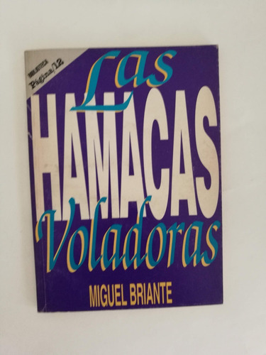 Libro: Las Hamacas Voladoras - Miguel Briante - Página 12