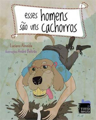 Esses Homens Sao Uns Cachorros Editora Tinta Negra, Capa Mole Em Português