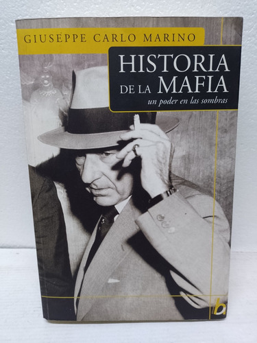 Libro: Historia De La Mafia Giuseppe Carlo Marino Año: 2002