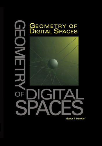 Geometry Of Digital Spaces - Herman Gabor