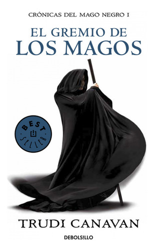 El Gremio De Los Magos (cronicas Del Mago Negro 1) Canavan,