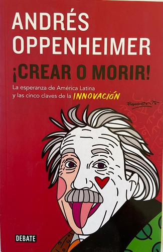 ¡crear O Morir!  De Andrés Oppenheimer