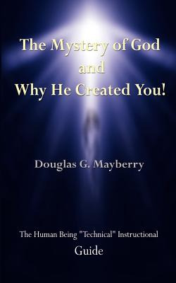 Libro The Mystery Of God And Why He Created You!: The Hum...