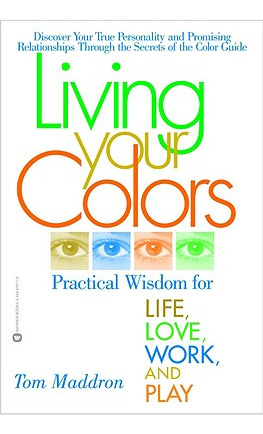 Libro Living Your Colors: Practical Wisdom For Life, Love...