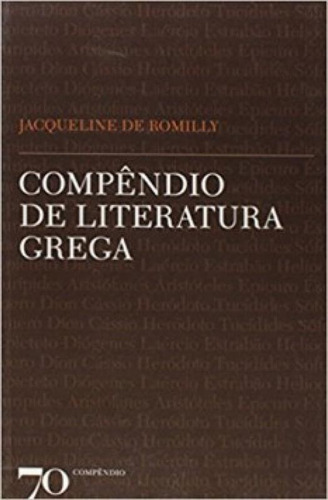 Compêndio De Literatura Grega: Compêndio De Literatura Grega, De De, Romilly. Editora Edicoes 70 (almedina), Capa Mole Em Português