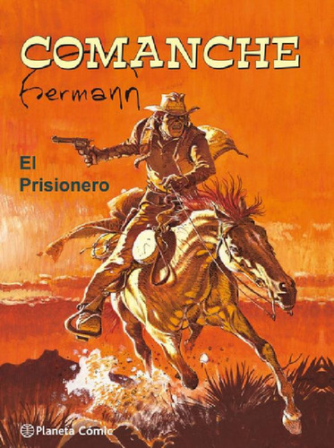 Libro - Comanche El Prisionero, De Huppen, Hermann. Editori