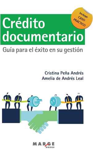 Libro: Crédito Documentario. Guía Para El Éxito En Su Gestió