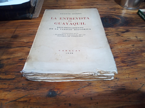 La Entrevista De Guayaquil - Vicente Lecuna