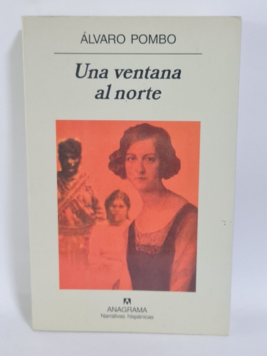 Una Ventana Al Norte Álvaro Pombo