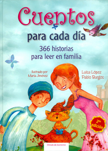 Cuentos Para Cada Día.366 Historias Para Leer En Familia, De Luisa López, Pablo Burgos. Editorial Circulo De Lectores, Tapa Dura, Edición 2014 En Español