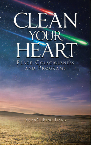 Clean Your Heart, De Shan Yu Ping, Jiang. Editorial Pen Culture Solutions, Tapa Blanda En Inglés