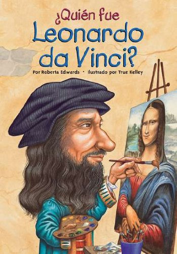 ¿quién Fue Leonardo Da Vinci? (who Was...?) (spanish Edi 