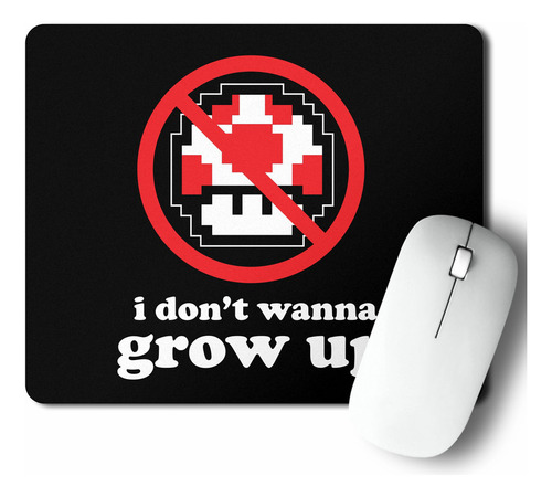 Mouse Pad Don't Wanna Grow Up (d1076 Boleto.store)