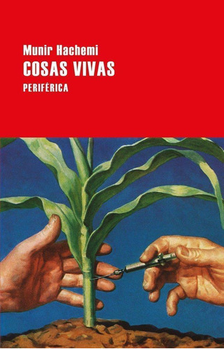 Libro: Cosas Vivas. Hachemi, Munir. Perifã©rica