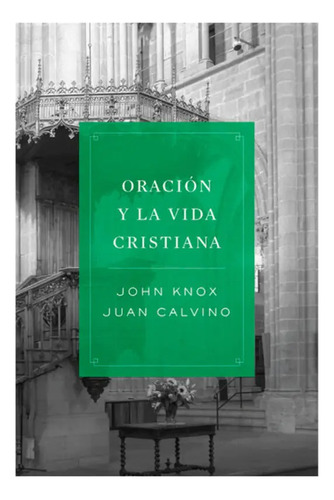 Oracion Y La Vida Cristiana