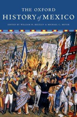 Libro The Oxford History Of Mexico - William H. Beezley