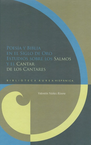 Poesía Y Biblia En El Siglo De Oro. Estudios Sobre Los Salmo