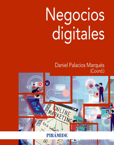 Negocios digitales, de Palacios Marqués, Daniel. Editorial PIRAMIDE, tapa blanda en español, 2022