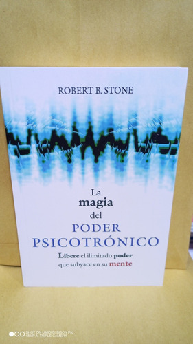 La Magia Del Poder Psicotronico. Robert Stone. Libro Físico