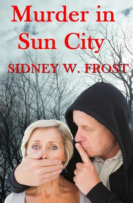 Libro Murder In Sun City - Frost, Sidney W.