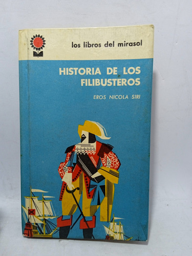 Historia De Los Filibusteros - Eros Nicola Siri - Cuentos 