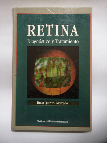 Retina Diagnóstico Y Tratamiento 9701011368 Hugo Quiroz (Usado)