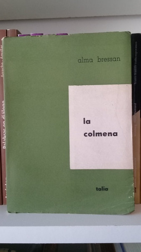 La Colmena De Alma Bressan. Teatro (Usado)