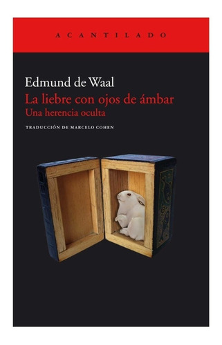 Edmund de Waal La liebre con ojos de ámbar Editorial Acantilado