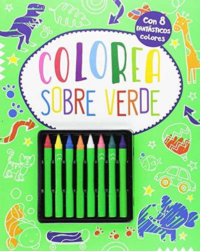 Colorea Sobre Verde: Con 8 Fantásticos Colores, De Vários Autores. Editorial Grupo Planeta, Tapa Blanda, Edición 2016 En Español