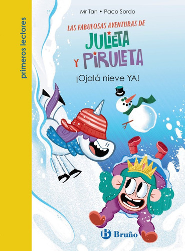 Libro Julieta Y Piruleta 4 Ojala Nieve Ya - Mr Tan