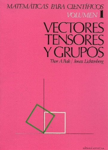 Libro Vectores, Tensores Y Grupos Vol 1 De Thor A. Bak, Jona