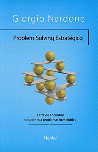 Problem Solving Estrategico: El Arte De Encontrar Soluciones