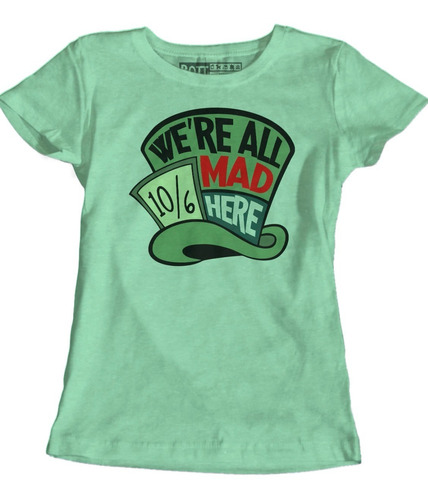 Sombrerero Loco We Re All Mad Here Blusa Rott Wear