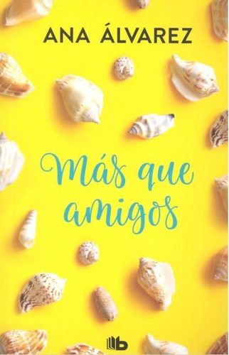 Mãâ¡s Que Amigos (serie Amigos 2), De Alvarez, Ana. Editorial B De Bolsillo (ediciones B), Tapa Blanda En Español