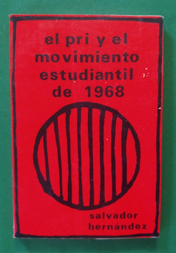 El Pri El Movimiento Estudiantil De 1968  Salvador Hernández