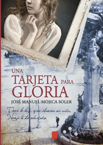 Una Tarjeta Para Gloria, De Mojica Soler, Jose Manuel. Editorial Libros Indie, Tapa Blanda En Español, 2023