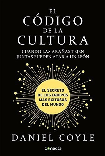 El Codigo De La Cultura: El Secreto De Los Equipos Mas Ex...