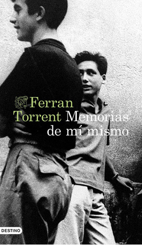 Memorias De Mi Mismo, De Torrent, Ferran. Editorial Ediciones Destino, Tapa Blanda En Español