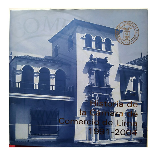 Historia De La Camara De Comercio De Lima 1991-2004