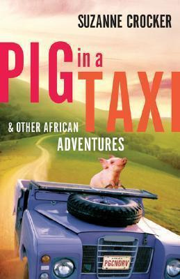 Libro Pig In A Taxi And Other African Adventures - Suzann...
